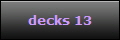 decks 13
