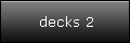 decks 2