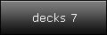 decks 7