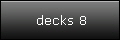 decks 8